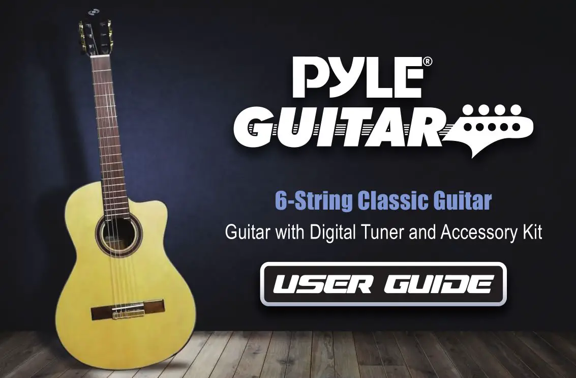 PYLE GUITAR PGACLS all Series 6-String Classic Guitar User Guide