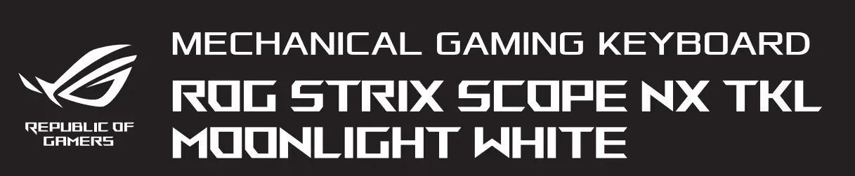 Asus Rog Strix Scope Nx Tkl Wired Mechanical Rgb Gaming Keyboard User Guide Asus Rog Strix Scope Nx Tkl Wired Mechanical Rgb Gaming Keyboard User Guide
