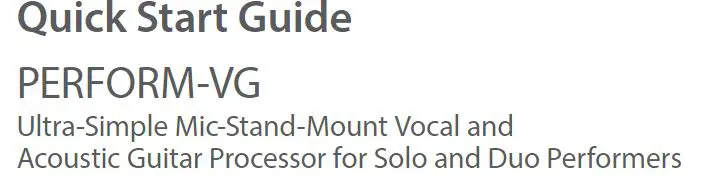 TC HELICON PERFORM-VG Ultra-Simple Mic-Stand-Mount Vocal and Acoustic Guitar Processor User Guide