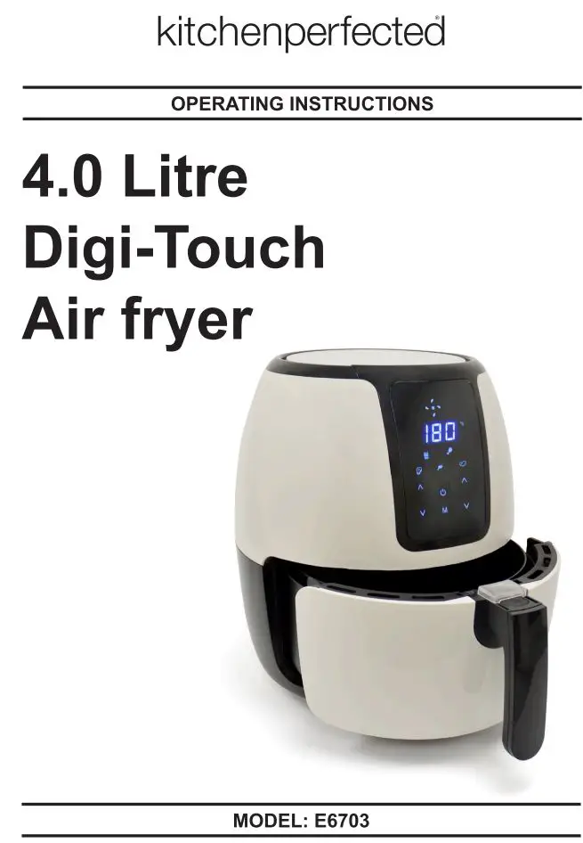 kitchenperfected E6703 4.0L Digi-Touch Air Fryer Instruction Manual