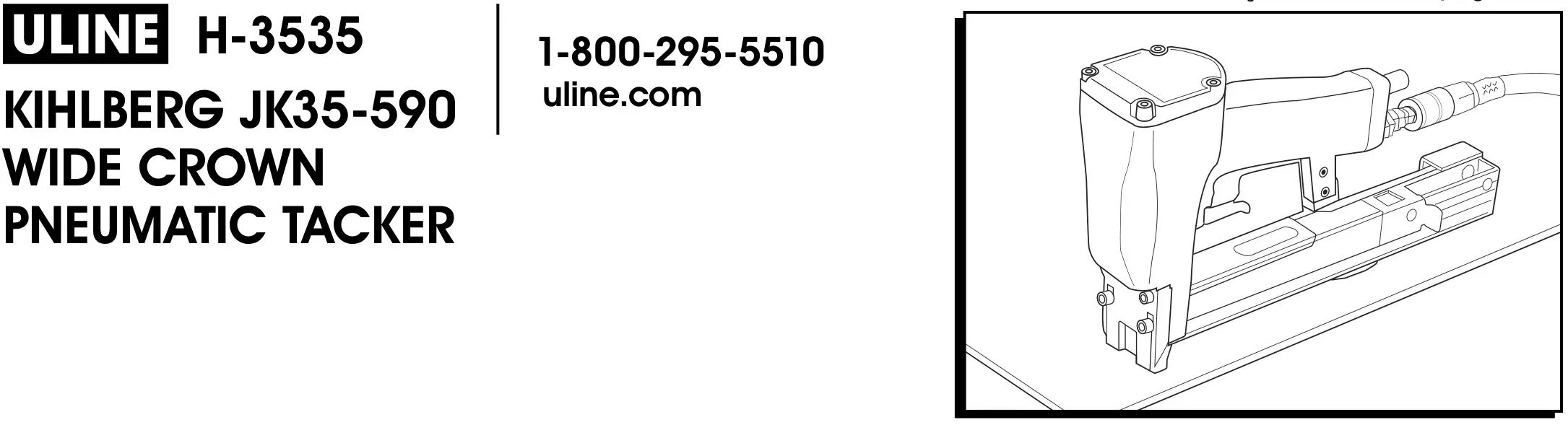 ULINE H-3535 Kihlberg JK35-590 Wide Crown Pneumatic Tacker User Manual