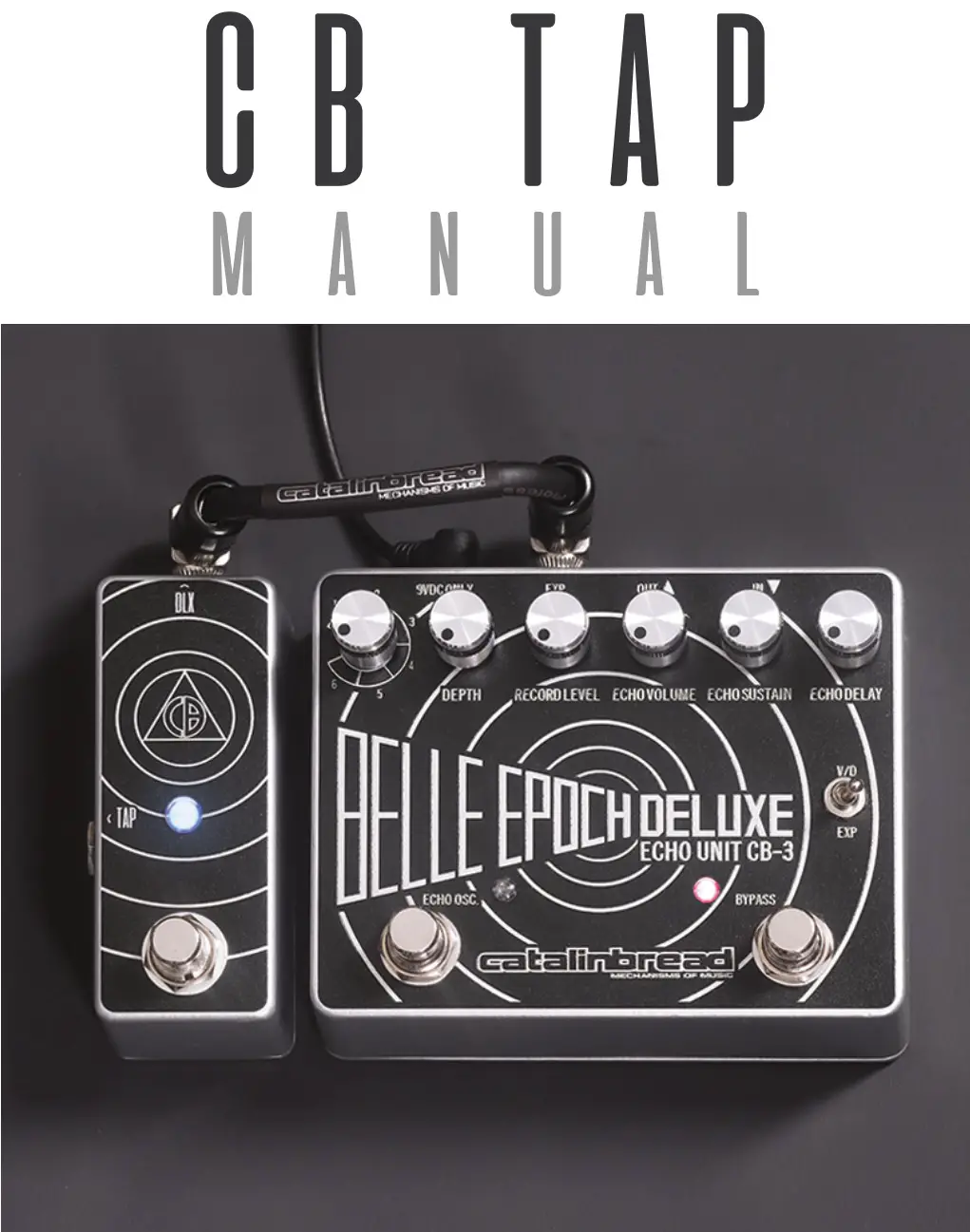 catalinbread 853710004758 Belle Epoch Deluxe Echo Unit CB-3 New User Manual