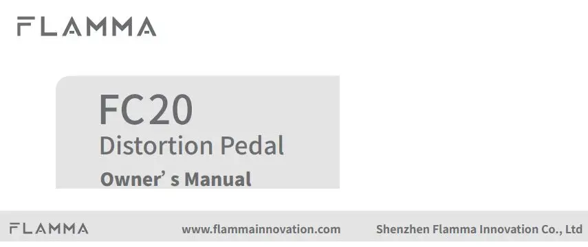 FLAMMA FC20 Distortion Pedal Owner's Manual