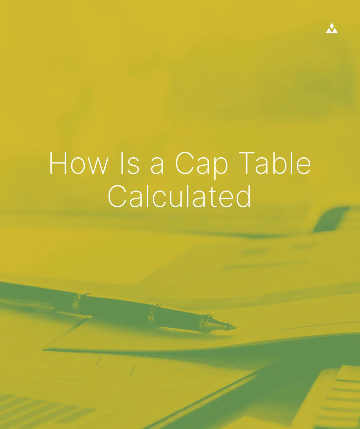 Alumni Ventrues How To Read a Cap Table - How Is a Cap Table calculated