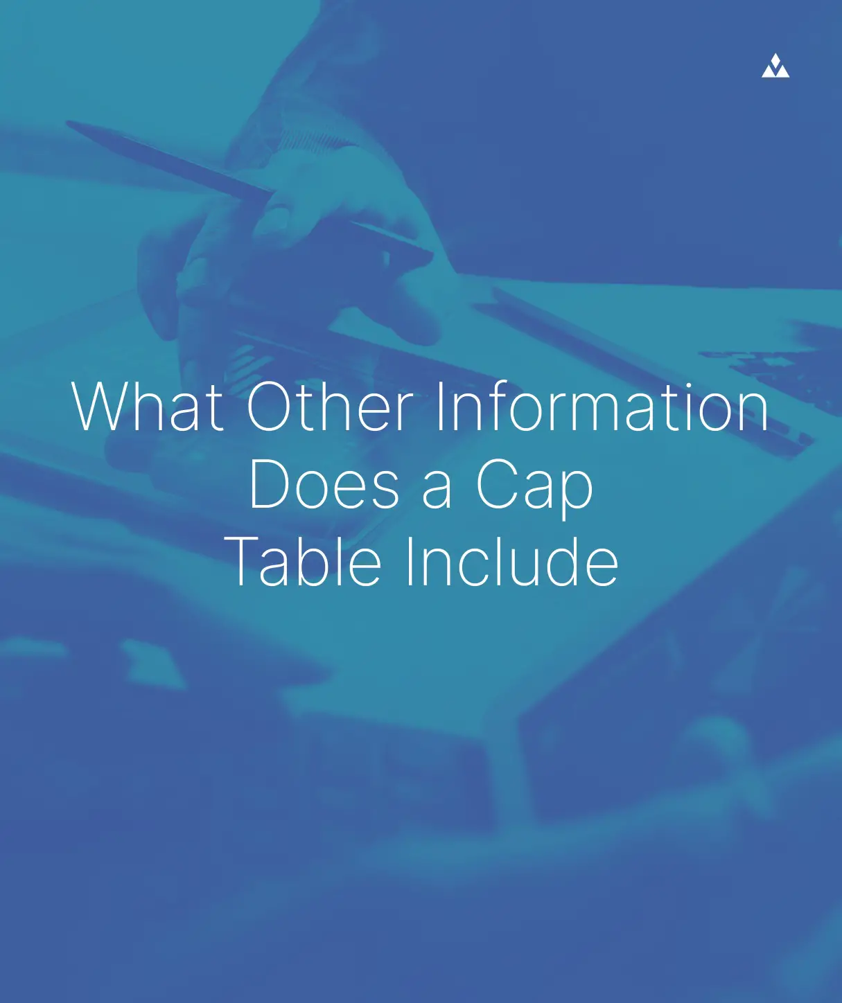 Alumni Ventrues How To Read a Cap Table - What Other Information Does a Cap Table Include