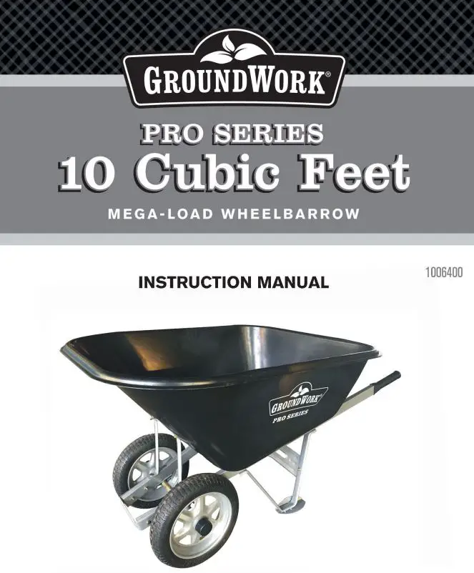 GROUNDWORK 1006400 Mega Load Wheel Barrow Instruction Manual