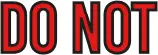 Do Not 1