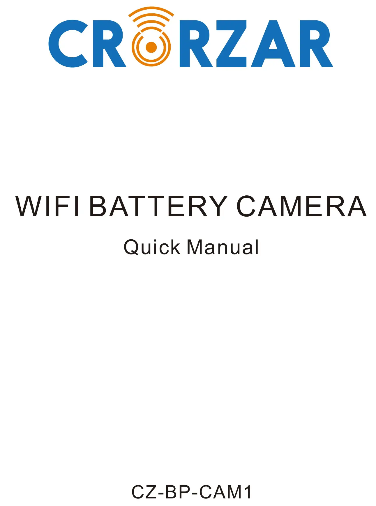 CRORZAR CZ-BP-CAM1 Wi-Fi Battery Camera User Manual