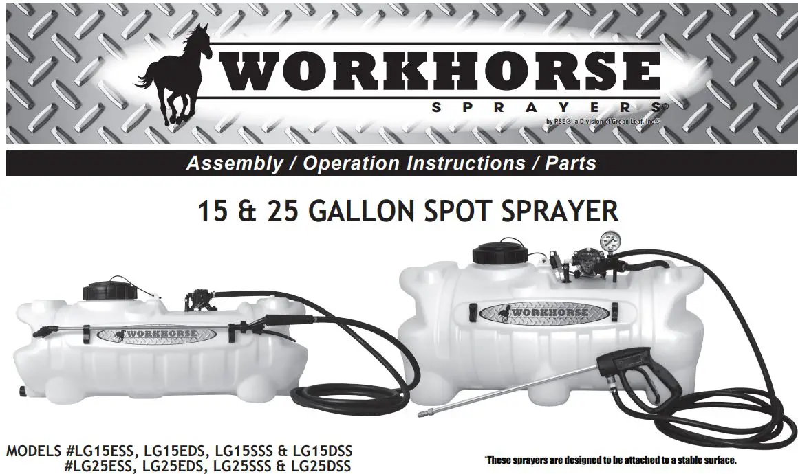 WORKHORSE LG15ESS 15 & 25 GALLON SPOT SPRAYER Instruction Manual