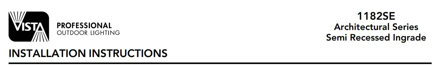 VISTA 1182SE Architectural Series Semi Recessed Ingrade Instruction Manual