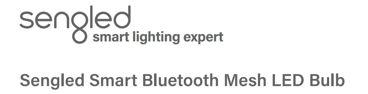 sengled B1FN5G Smart Bluetooth Mesh LED Bulb Instruction Manual