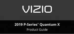 Vizio 2019 P-Series Quantum X 4K HDR Smart TV User Manual