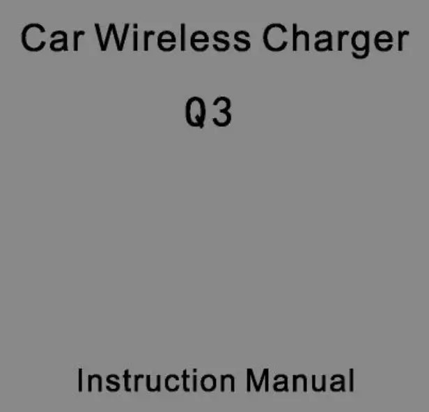 Guangzhou Magic Clip Technology Q3 Car Wireless Charger Instruction Manual