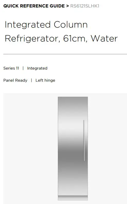FISHER PAYKEL RS6121SLHK1 Integrated Column Refrigerator, 61cm, Water User Guide