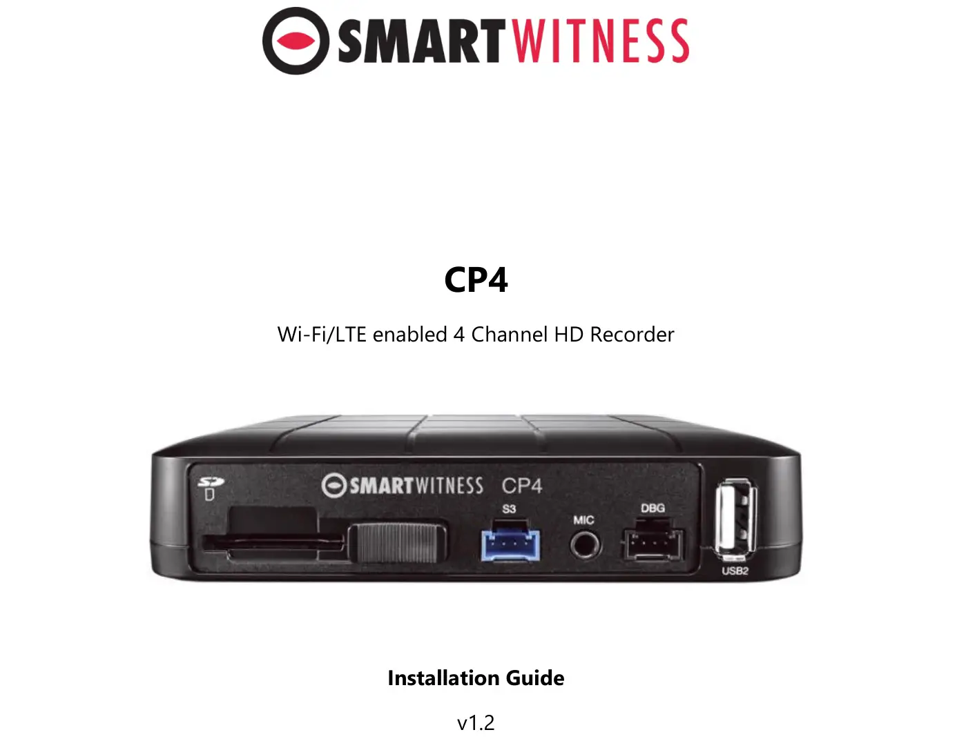 WITSMARTWITNESS CP4 Wi-Fi LTE Enabled 4 Channel HD Recorder Installation Guide