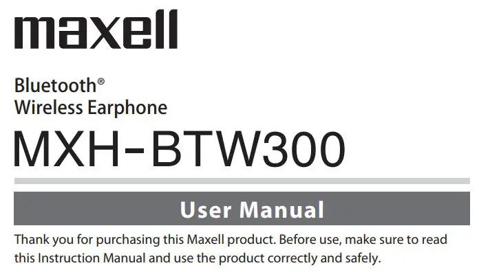 maxell MXH-BTW300 Bluetooth Wireless Earphone User Manual