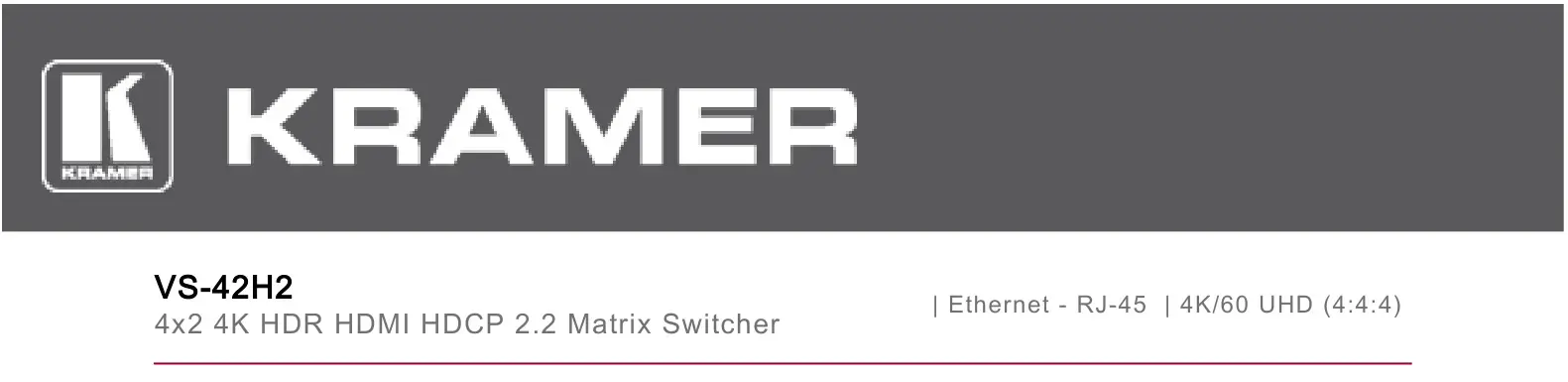 KRAMER VS-42H2 4x2 4K HDR HDMI HDCP 2.2 Matrix Switcher Instructions