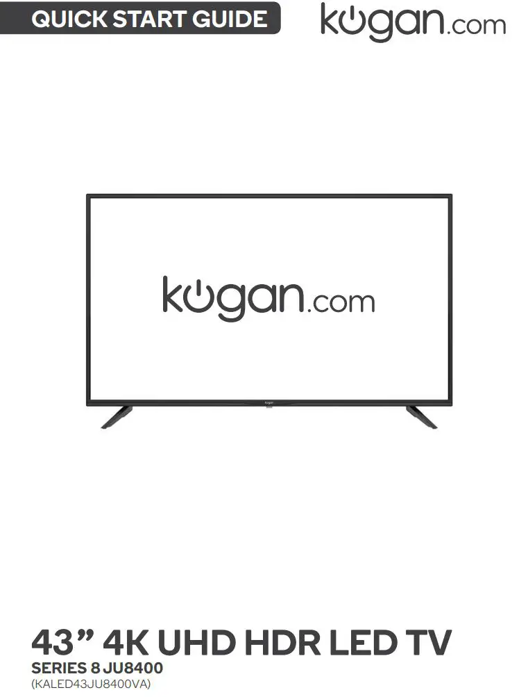 kogan KALED43JU8400VA 43 Inch 4K UHD HDR LED TV User Guide