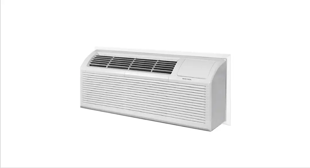 Mrcool Ptac**5 Packaged Terminal Air Conditioner Heat Pump Owner's Manual Mrcool Ptac**5 Packaged Terminal Air Conditioner Heat Pump Owner's Manual