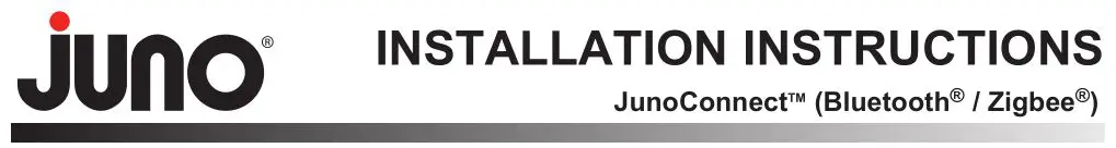 JunoConnect Bluetooth or ZigBee Installation Instructions