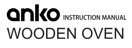anko 7223 FSC Wooden Oven Instruction Manual