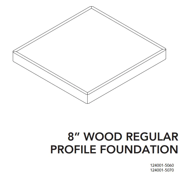 CLASSIC BRANDS 124001-5030 8 Inch Wood Regular Profile Foundation Instruction Manual
