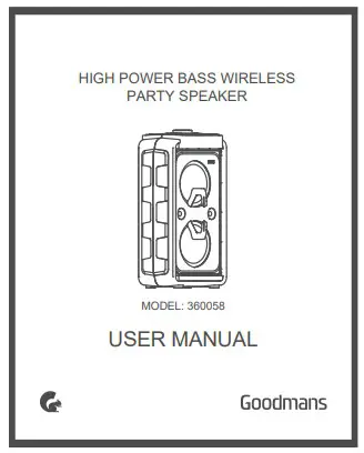 Goodmans 360058 High Power Bass Wireless Party Speaker - Manual
