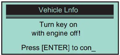 VXDAS Automobile OBD Diagnostic Instrument User Manual - Turn Key on