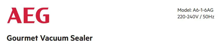 AEG A6-1-6AG Gourmet Vacuum Sealer User Manual