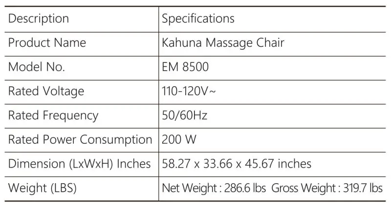 KAHUNA CHAIR EM 8500 Massage Chair Instruction Manual - Product Specifications