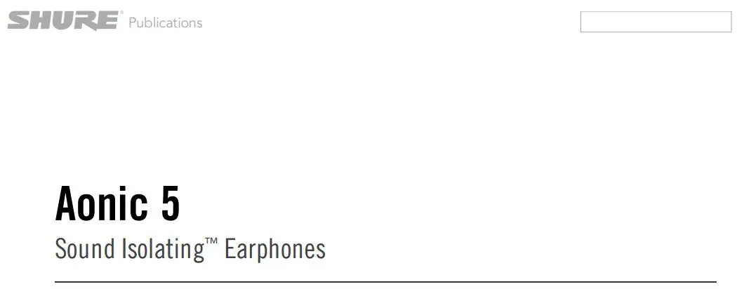 SHURE Aonic 5 Sound Isolating Earphones User Guide