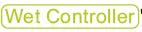 Wet Controller
