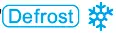 Defrost