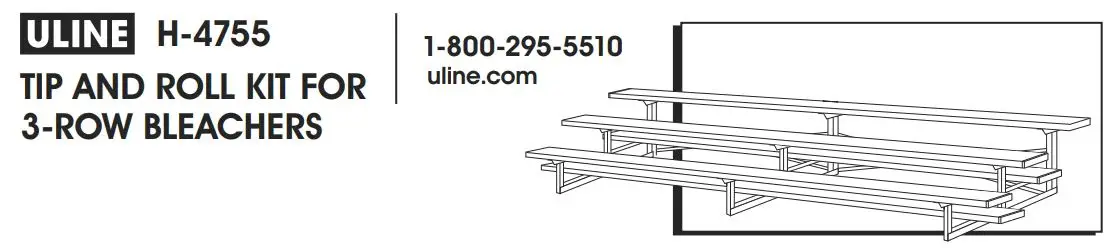 ULINE Tip and Roll Kit For 3-Row Bleachers H-4755 User Guide
