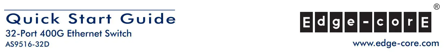 Edge-core AS9516-32D 32-Port 400G Ethernet Switch User Guide
