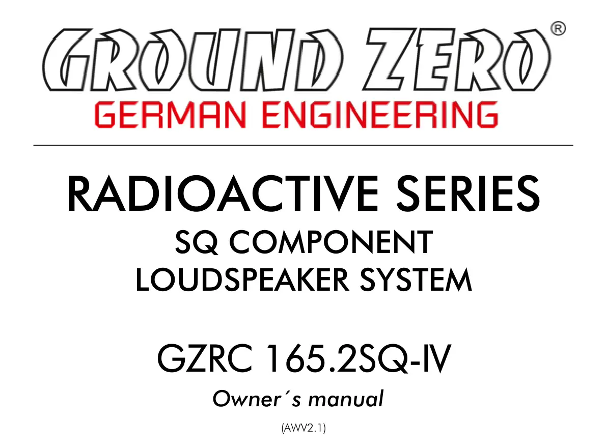 GROUND ZERO GZRC 165.2SQ-IV Radioactive Series SQ Component Loudspeaker System Owner's Manual