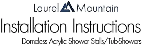 Laurel Mountain Domeless Acrylic shower Stalls Tub Showers Instructions- 01