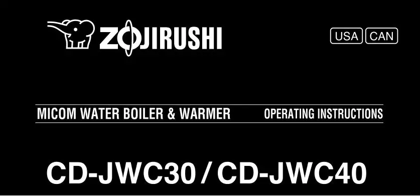 Zojirushi CD-JWC30, CD-JWC40 Micom Water Boiler and Warmer Operating Instruction Manual