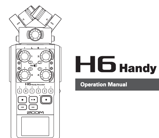 Zoom H6 Handy Recorder Operation Manual