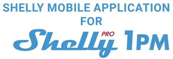 Shelly Pro 1PM 1 Channel DIN Rail Relay Switch User Guide