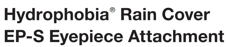 HYDROPHOBIA EP-S Eyepiece Attachment Rain Cover Instructions