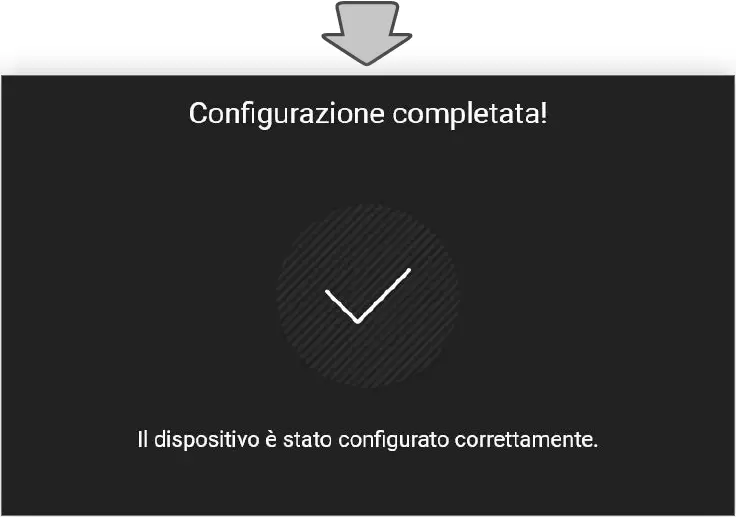 Once configuration is complete, the device shows a confirmation screen