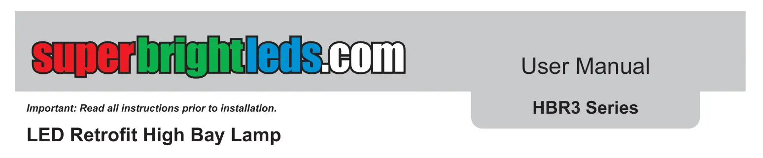 superbrightleds HBR3 LED Retrofit High Bay Lamp User Manual