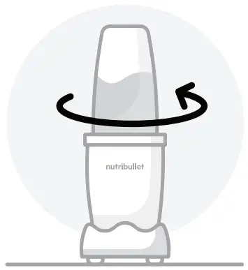 NutriBullet ® cup assembly & use