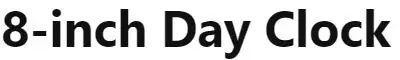 8-inch-Day-Clock