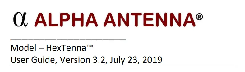 Alpha Antenna Hextenna User Guide Alpha Antenna Hextenna User Guide