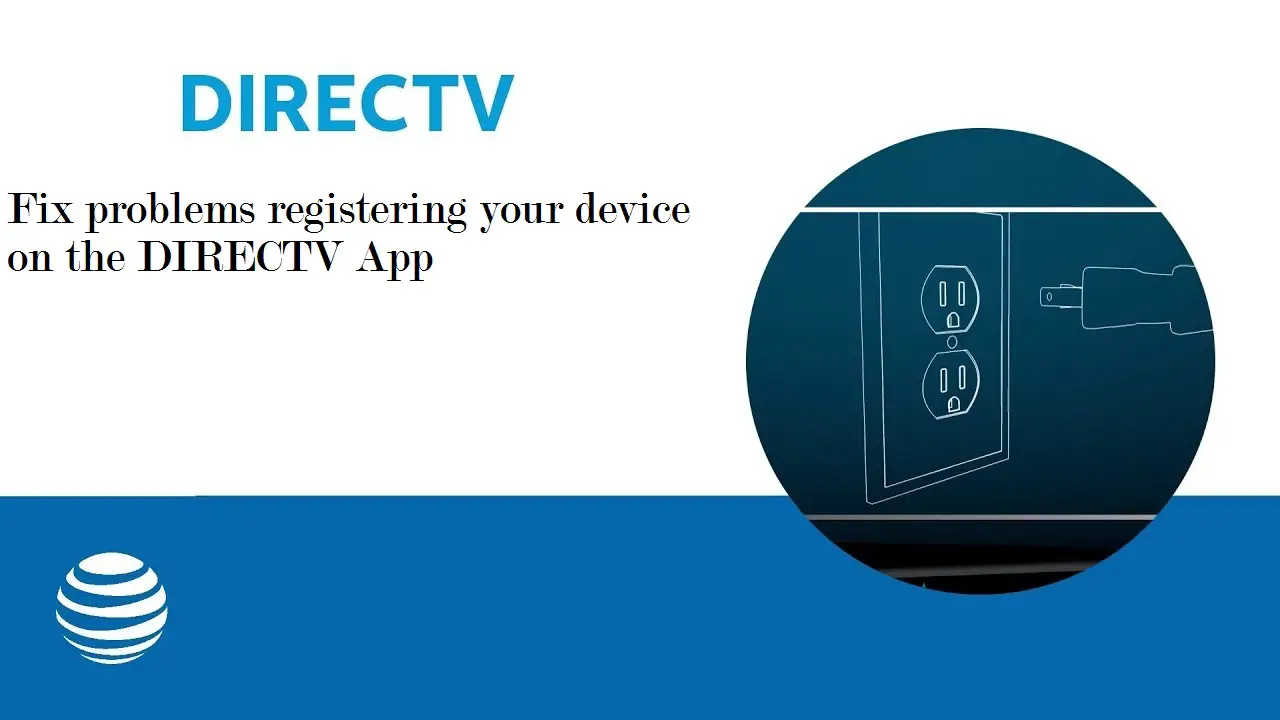 Fix Problems Registering Your Device On The Directv App Fix Problems Registering Your Device On The Directv App
