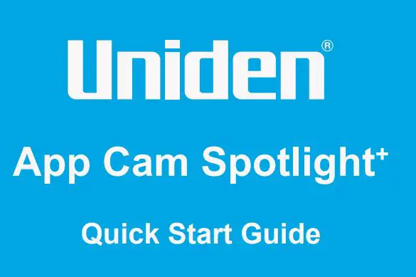 Uniden App Cam Spotlight+ User Guide