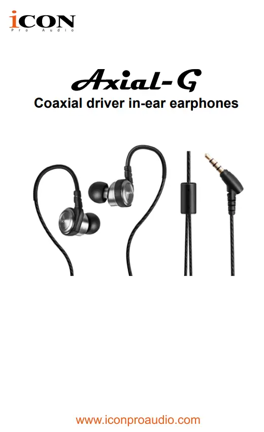 iCON Axial-G Coaxial Driver In-Ear Earphones Instruction Manual