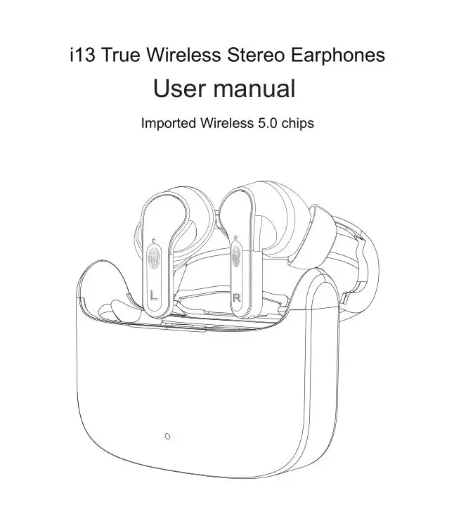 i13 True Wireless Stereo Earphones User Manual